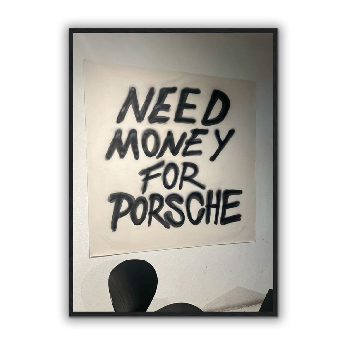 Need Money For Porsche Poster