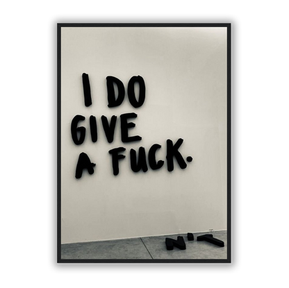 I Do Give A F*ck Poster