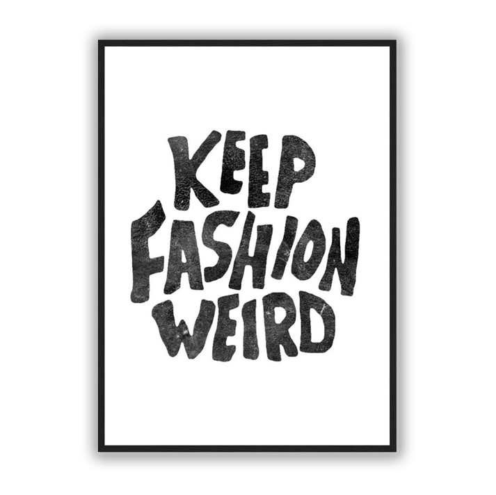 Keep Fashion Weird Poster