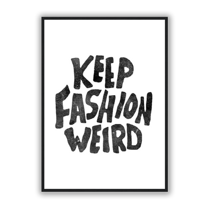 Keep Fashion Weird Poster